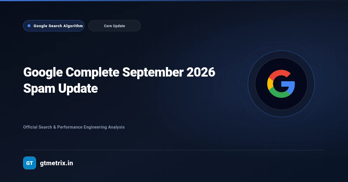 Google Complete September 2026 Spam Update: Algorithmic Signals & Compliance Checklist