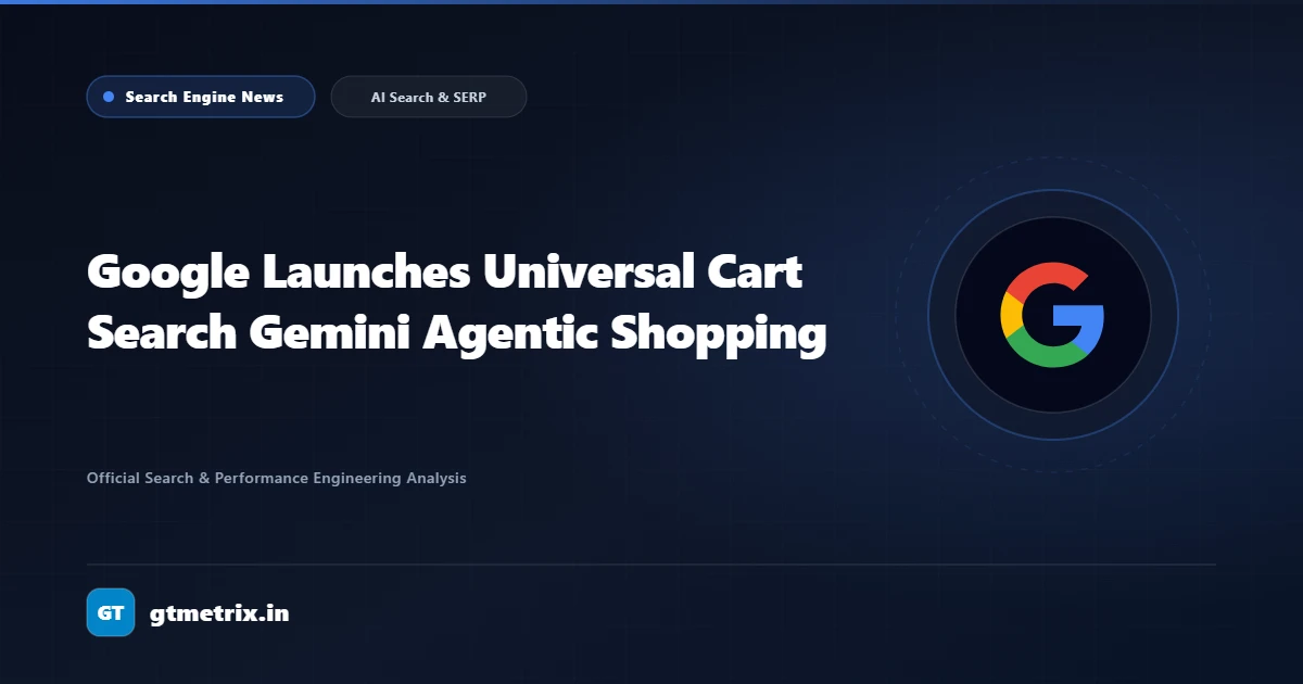 Google Launches Universal Cart in Search & Gemini: How AI-Powered Agentic Shopping Changes E-Commerce
