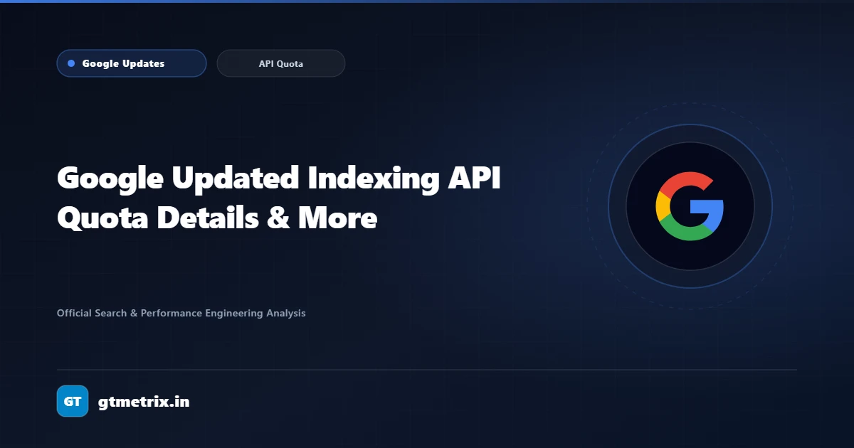 Google Updated Indexing API Quota Details & More